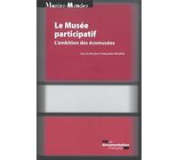 Le musée participatif - L'ambition des ecomusées