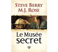 Le Musée secret - Une aventure de Cassiopée Vitt Steve Berry (Auteur), M.J. Rose (Auteur), Sophie Bastide-Foltz (Traduction)
