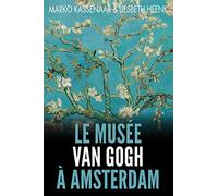 Le Musée Van Gogh à Amsterdam: Les pièces maîtresses de la collection