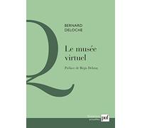 Le musée virtuel Bernard Deloche (Auteur)