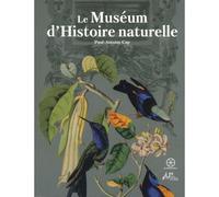 Le Museum d’Histoire naturelle - Paul-Antoine Cap - De Bibliotheca - cartonné - Monographie