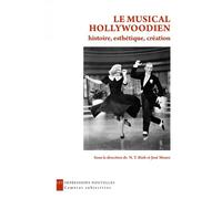 Le Musical hollywoodien - Histoire, esthétique, création - José Moure - Impressions Nouvelles - broché - Beau livre