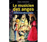Le musicien des anges : Contes pour Noël et Pâques