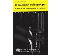 Le musicien et le groupe. Le point de vue d'un professeur de clarinette