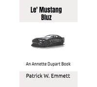 Le' Mustang Bluz: An Annette Dupart Book