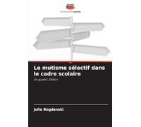 Le mutisme sélectif dans le cadre scolaire