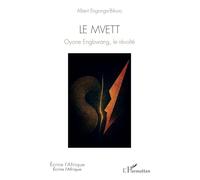 Le Mvett: Oyone Engbwang, le révolté