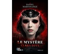 Le mystère Clara Zoty - Daniel Martinange - Eaux Troubles - broché - Roman
