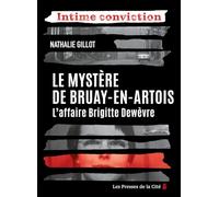 Le Mystère de Bruay-en-Artois. L'Affaire Brigitte Dewèvre