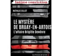 Le Mystère de Bruay-en-Artois. L'Affaire Brigitte Dewèvre