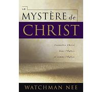 Le Mystère de Christ. Connaître Christ dans l'Église et comme l'Église