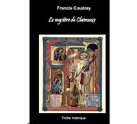 Le mystère de Clairvaux