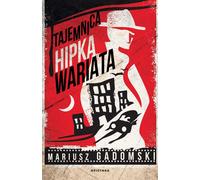 Le mystère de Hipek Wariat - Mariusz Gadomski (Roman en polonais)