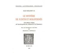 Le mystère de Judith et Holofernés : Une édition critique de l'une des parties du