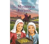 Le mystère de Kerjonc - Amélie-Juliette Milan - Clovis - broché - Roman adolescent