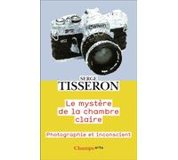 Le mystère de la chambre claire - Photographie et inconscient - Serge Tisseron - Flammarion - Livre