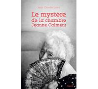 Le mystère de la chambre Jeanne Calment - Jean-Claude Lamy - Fayard - broché - Essai