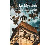 Le mystère de la chasuble - Yves Dard - Le Pythagore Eds - broché - Roman