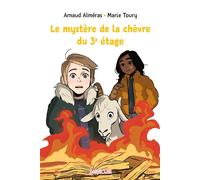 Le mystère de la chèvre du 3e étage - Arnaud Alméras - Bayard Jeunesse - Poche - Roman cadet
