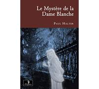 Le Mystère de la Dame Blanche