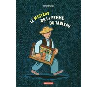 Bruno Heitz – Le mystère de la femme du tableau – Album jeunesse – Cartonné – Casterman