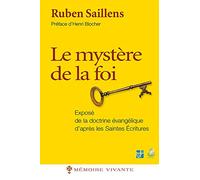 Le Mystère de la Foi. Exposé de la doctrine évangélique d’après les Saintes Écritures