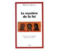 Le mystère de la foi Hilarion Alfeyev (Auteur)