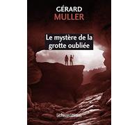 Le mystère de la grotte oubliée