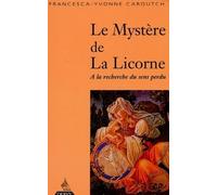 Le Mystère De La Licorne - A La Recherche Du Sens Perdu