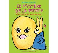 Le mystère de la patate. Une enquête de l'inspecteur Lapou - De 3 à 6 ans