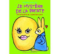 Le mystère de la patate. Une enquête de l'inspecteur Lapou - De 3 à 6 ans