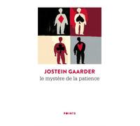 Le Mystère de la patience - Jostein Gaarder - Points - Poche - Roman