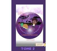 Le Mystère de La Pierre Lunaire: Les Aventures de Kwame et la Tortue Sage