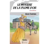 Le mystère de la plume d'or - Alexis Chartraire - Inanna - Poche - Roman