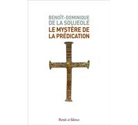 Le mystère de la prédication - Benoît-Dominique de La Soujeole - Parole Et Silence Eds - broché - Essai