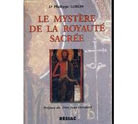 Le mystère de la royauté sacrée