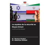 Le mystère de la sécurité au Moyen-Orient