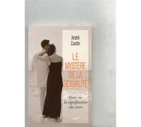 Le mystère de la sexualité André Cantin (Auteur)