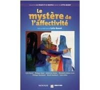 Le mystère de l'affectivité Lytta Basset (Auteur)