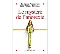 Le Mystère de l'anorexie Xavier Pommereau (Auteur), Jean-Philippe De Tonnac (Auteur)
