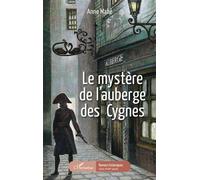 Le mystère de l'auberge des Cygnes - Anne Mahé - L'harmattan - broché - Roman