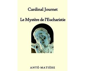 Le mystère de l'Eucharistie: Jésus Christ Dieu foi prière prier sacrements eucharistie messe pardon pardonner prêtre théologie église catholique ... christianisme évangélique bapteme cathechisme