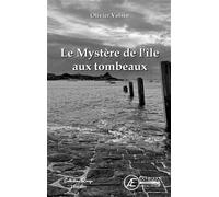 Le mystère de l'île aux tombeaux - Olivier Voisin - Ex Aequo - broché - Roman