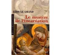 Le mystere de l'incarnation - Léon Le Grand - Cerf - broché - Essai