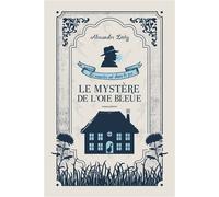 Le mystere de l'oie bleue Le meutre est dans le pré - Alexandre Léoty - T.d.o - broché - Roman