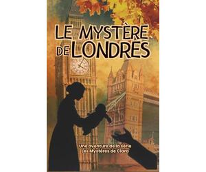 Le Mystère de Londres : Une aventure palpitante à travers les secrets de la capitale britannique...