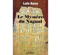Le mystère de nagual Luis Ansa (Auteur)