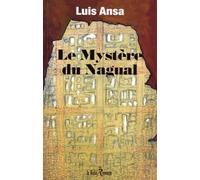 Le mystère de nagual - Luis Ansa - Du Relie Eds - broché - Essai
