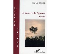 Le mystère de Nguema Nouvelles - Eric Joël Békalé - L'harmattan - broché - Nouvelles