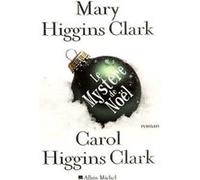 Carol Higgins Clark & Mary Higgins Clark – Le Mystère de Noël – Roman – Broché